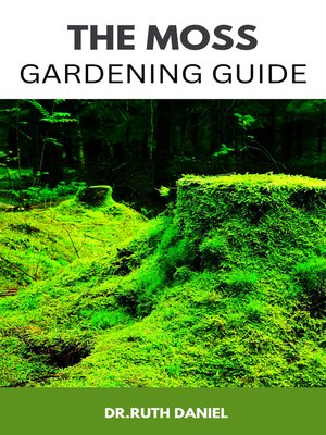 cover image of The Moss Gardening Guide